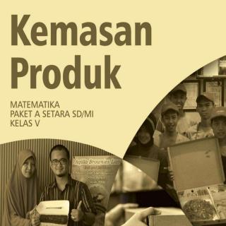 Matematika Paket A Setara SD/MI Kelas V Modul Tema 7 : Kemasan Produk