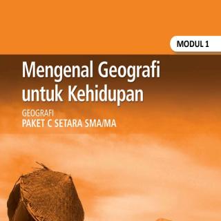 Geografi Paket C Tingkatan V Modul Tema 1  Modul Tema 1 : Mengenal Geografi untuk Kehidupan