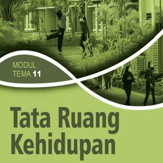 Geografi Paket C Setara SMA/MA Kelas XII  Modul Tema 11 : Tata Ruang Kehidupan