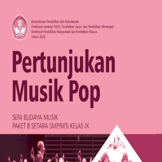 Seni Budaya Musik Paket B Setara SMP/MTs Kelas IX  Modul Tema 13 : Pertunjukan Musik Pop