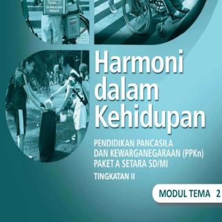 Pendidikan Pancasila dan Kewarganegaraan Paket A Tingkatan II Setara SD/MI Modul Tema 2 : Harmoni dalam Kehidupan