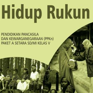Pendidikan Pancasila dan Kewarganegaraan Paket A Setara SD/MI Modul Tema 8 : Hidup Rukun