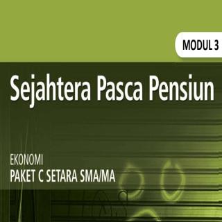 Ekonomi Paket C Tingkatan V Modul Tema 3  Modul Tema 3 : Sejahtera Pasca Pensiun
