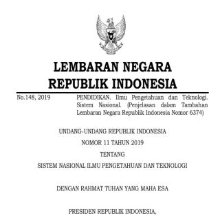UNDANG-UNDANG REPUBLIK INDONESIA  NOMOR 11 TAHUN 2019 TENTANG  SISTEM NASIONAL ILMU PENGETAHUAN DAN TEKNOLOGI
