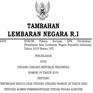 UNDANG-UNDANG REPUBLIK INDONESIA  NOMOR 19 TAHUN 2019 TENTANG  PERUBAHAN KEDUA ATAS UNDANG-UNDANG NOMOR 30 TAHUN 2002 TENTANG KOMISI PEMBERANTASAN TINDAK PIDANA KORUPSI