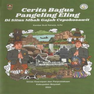 Cerita Bagus Pengeling Eling di Situs Mbah Gajah Cepokosawit