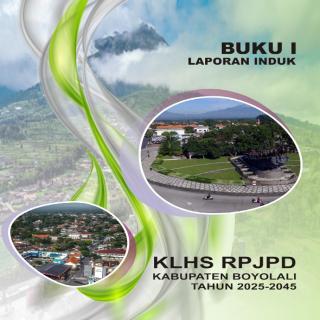 Kajian Lingkungan Hidup Strategis (KLHS) Rencana Pembangunan Jangka Panjang Daerah (RPJPD) Kabupaten Boyolali Tahun 2025-2045
