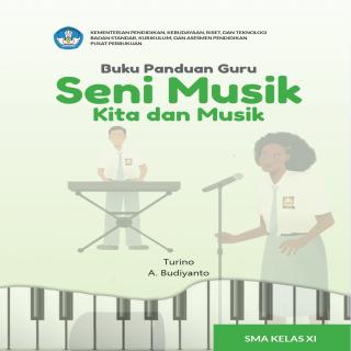 Seni musik : Buku Panduan Guru KELAS XI