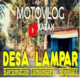 MotoVlog Desa Lampar Kecamatan Tamansari - Boyolali ( Lampar Gede )