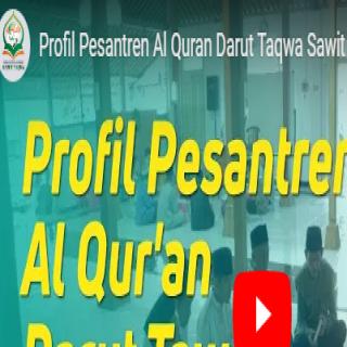 Profil Pesantren Al Quran Darut Taqwa Sawit Boyolali